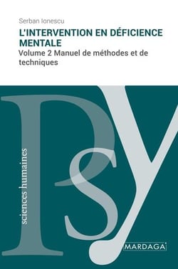 L'intervention en déficience mentale (volume 2) : manuel de méthodes et de techniques