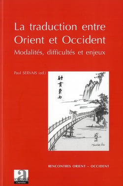 La traduction entre Orient et Occident - modalités, difficultés et enjeux