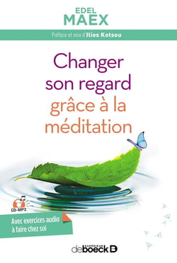 Changer son regard avec la méditation