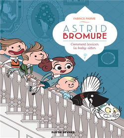 Astrid Bromure Tome 7 : comment lessiver la baby-sitter