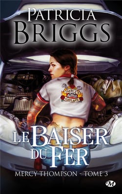 Mercy Thompson Tome 3 : le baiser du fer