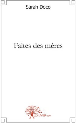 Faites des mères