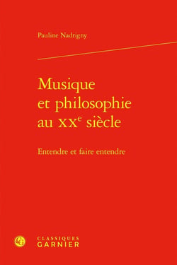 Musique et philosophie au XXe siècle : Entendre et faire entendre
