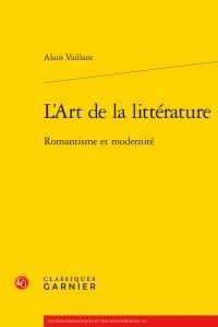 L'art de la littérature - romantisme et modernité