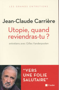 Utopie, quand reviendras-tu ? entretiens avec gilles vanderpooten
