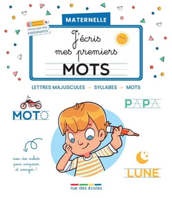 J'écris mes premiers mots : maternelle : lettres majuscules, syllabes, mots
