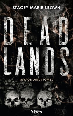 Savage Lands Tome 3 : Dead Lands