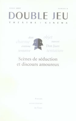 DOUBLE JEU : double jeu n 4 : scenes de la seduction et discours amoureux