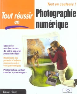 Tout reussir en photographie numerique