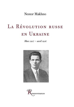 L'histoire du mouvement makhnoviste - 1918-1921