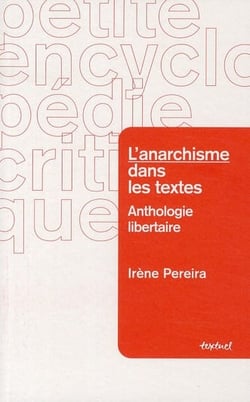 L'anarchisme dans les textes - anthologie de textes anarchistes commentés