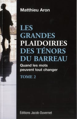LES GRANDES PLAIDOIRIES DES TENORS DU BARREAU T02