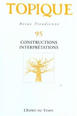 Topique n 95 - constructions, interpretations