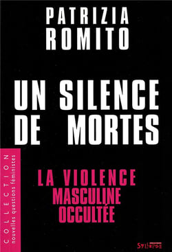 Un silence de mortes - la violence masculine occultée