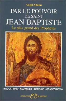Par le pouvoir de st- jean baptiste