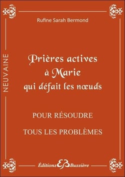 Prières actives à Marie qui défait les noeuds - pour résoudre tous problèmes, débloquer toute situation même désespérée