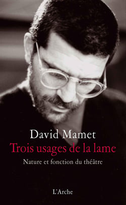 Trois usages de la lame - nature et fonction du théâtre