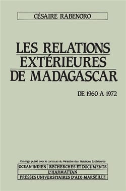 Les relations extérieures de Madagascar - de 1960 à 1972