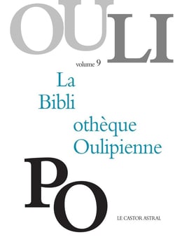 LA BIBLIOTHEQUE OULIPIENNE Tome 9
