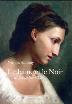 Le jaune et le noir - sur les pas de Stendhal