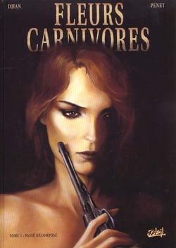 Fleurs carnivores t.1 - passé décomposé