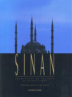 Sinan, architecte de Soliman le magnifique