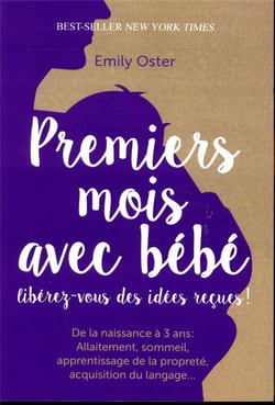 Premiers mois avec bébé - libérez-vous des idées recçues !