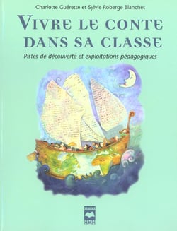 Vivre le conte dans sa classe