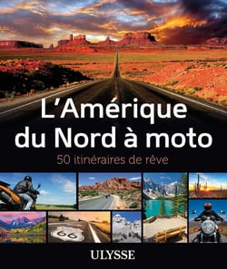 L'Amérique du nord à moto - 50 itinéraires de rêve (édition 2017)