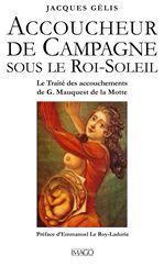 Accoucheur de campagne sous le Roi Soleil
