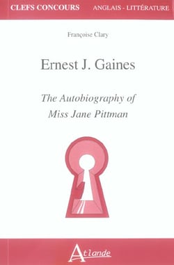 Ernest J. Gaines - The autobiography of miss Jane Pittman