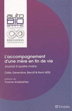 L'accompagnement d'une mère en fin de vie - journal à quatre mains