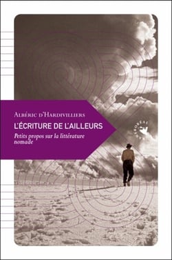 L'écriture de l'ailleurs - petits propos sur la littérature nomade