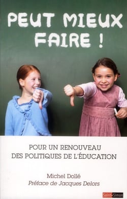 Peut mieux faire ! pour un renouveau des politiques de l'éducation