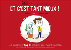 Parfait n'est pas parfait... et c'est tant mieux !