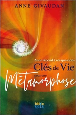 Anne répond à vos questions : Clés de vie pour une métamorphose