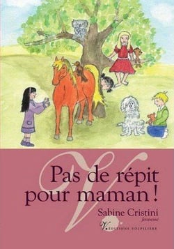 Pas de répit pour maman !