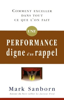 Une performance digne d'un rappel - comment exceller dans tout ce que l'on fait