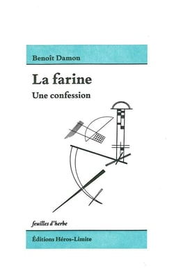 La farine, un confession