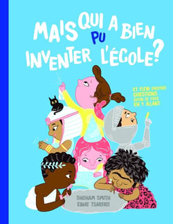 Mais qui a bien pu inventer l'école ?