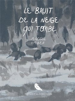 Le bruit de la neige qui tombe
