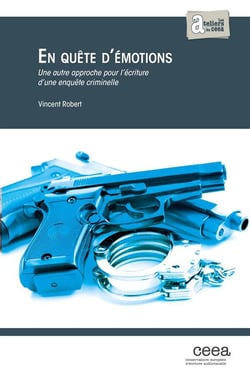 En quête d'émotions - une autre approche pour l'écriture d'une enquête criminelle