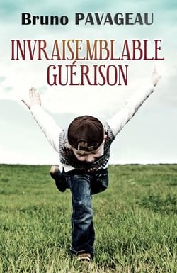 Invraisemblable guérison
