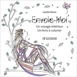 Envole-moi : un voyage intérieur, un livre à colorier