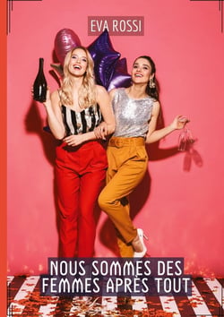 Nous sommes des Femmes après tout : Histoires Érotiques de Sexe Explicite, en Français