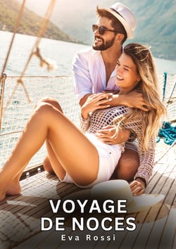 Voyage de Noces : Histoires Erotiques de Sexe Explicite Hard pour Adultes - Contes Interdites et Taboues