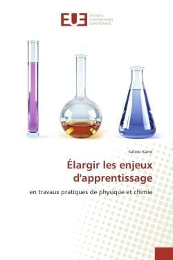 Elargir les enjeux d'apprentissage : En travaux pratiques de physique et chimie