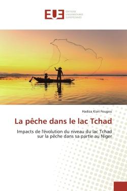 La pêche dans le lac Tchad : Impacts de l'évolution du niveau du lac Tchad sur la pêche dans sa partie au Niger