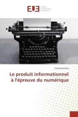 Le produit informationnel A l'epreuve du numerique