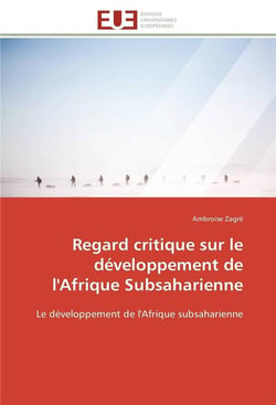 Regard critique sur le developpement de l'afrique subsaharienne